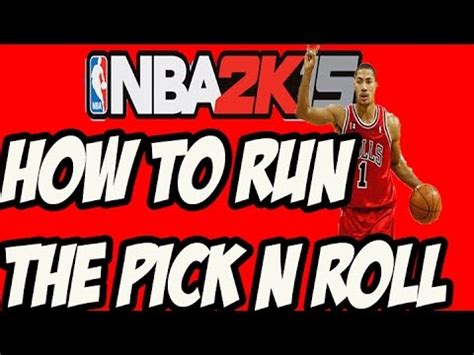 NBA 2K15 HOW TO RUN THE PERFECT PICK AND .